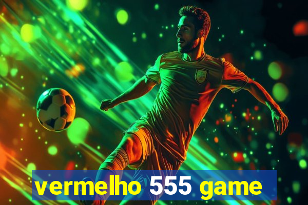 vermelho 555 game